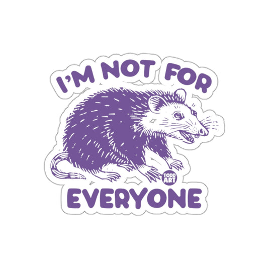 I am Not for Everyone Illustration Graphic sticker