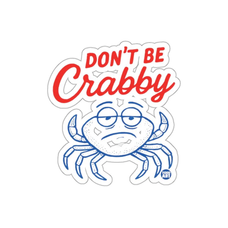 Load image into Gallery viewer, Don't Be Crabby Fun Cartoon Sticker uniqproduct
