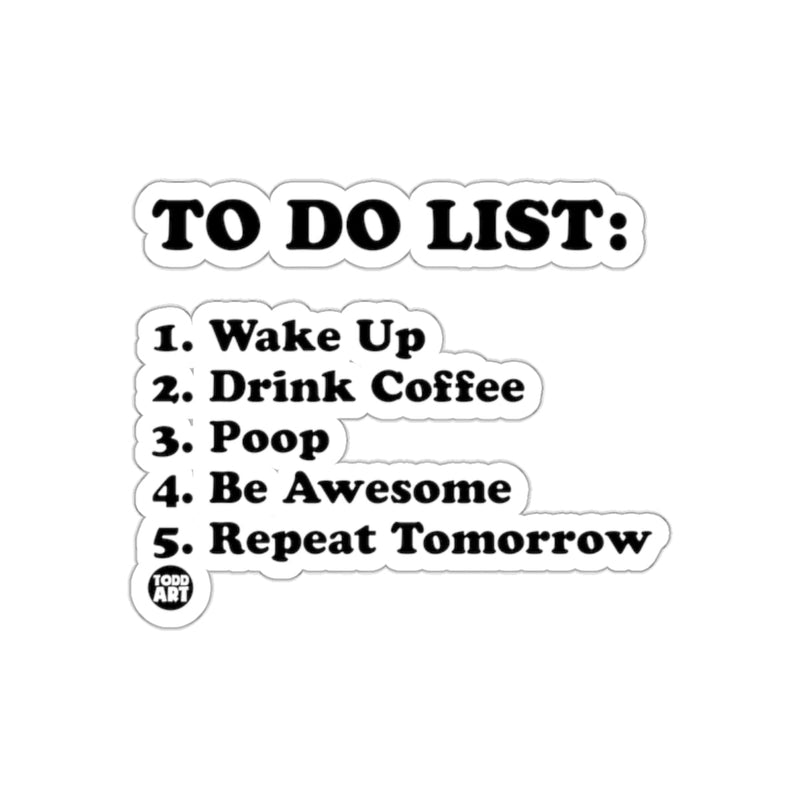 Load image into Gallery viewer, Funny To Do List Wake Up Drink Coffee Poop Sticker
