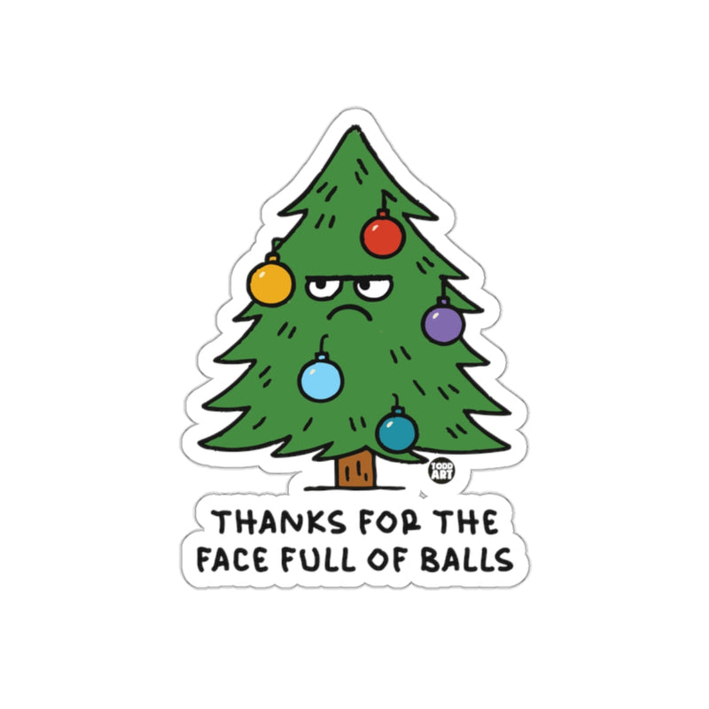 Load image into Gallery viewer, Thanks For The Face Full Of Balls Sticker
