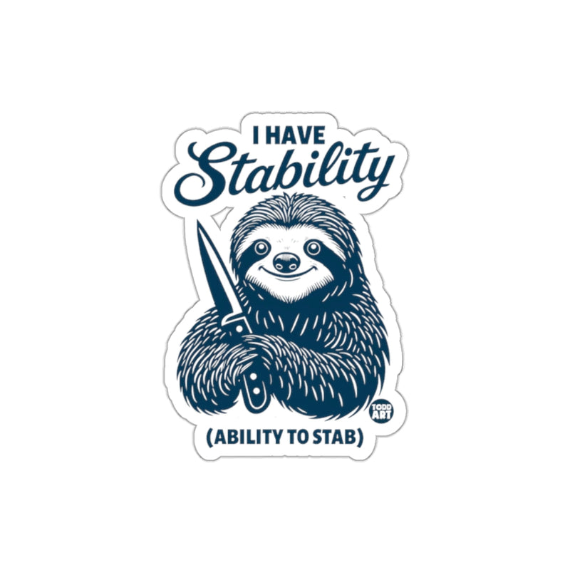 Load image into Gallery viewer, I Have Stability Ability To Stab Sloth Holding a Knife sticker
