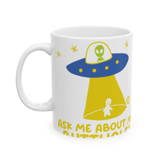 Ask Me About My Butt UFO Alien Funny Mug
