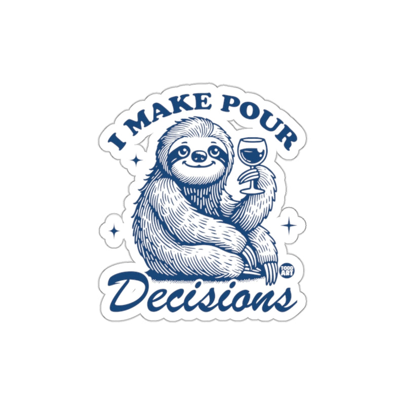 Load image into Gallery viewer, I Make Pour Decisions Sloth With Wine Glass sticker
