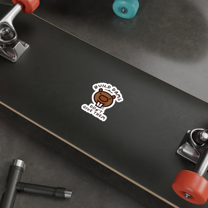 Load image into Gallery viewer, Build Dams Don't Give Them Funny Bear Sticker
