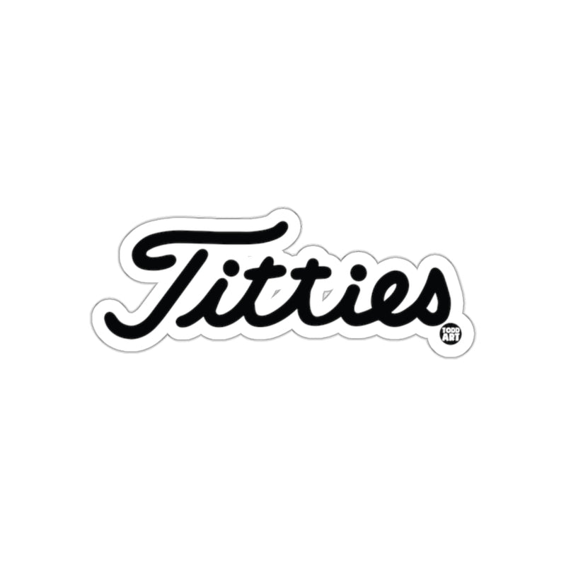 Load image into Gallery viewer, Titties Stylish Script Design Premium Sticker
