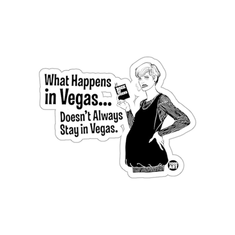 Load image into Gallery viewer, What Happens in Vegas Not Always Stays Sticker
