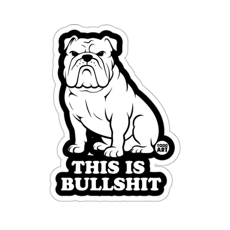 Load image into Gallery viewer, This Is Bullshit Grumpy Bulldog Sticker Design
