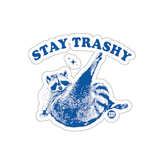 Stay Trashy Raccoon Graphic Design Unique sticker