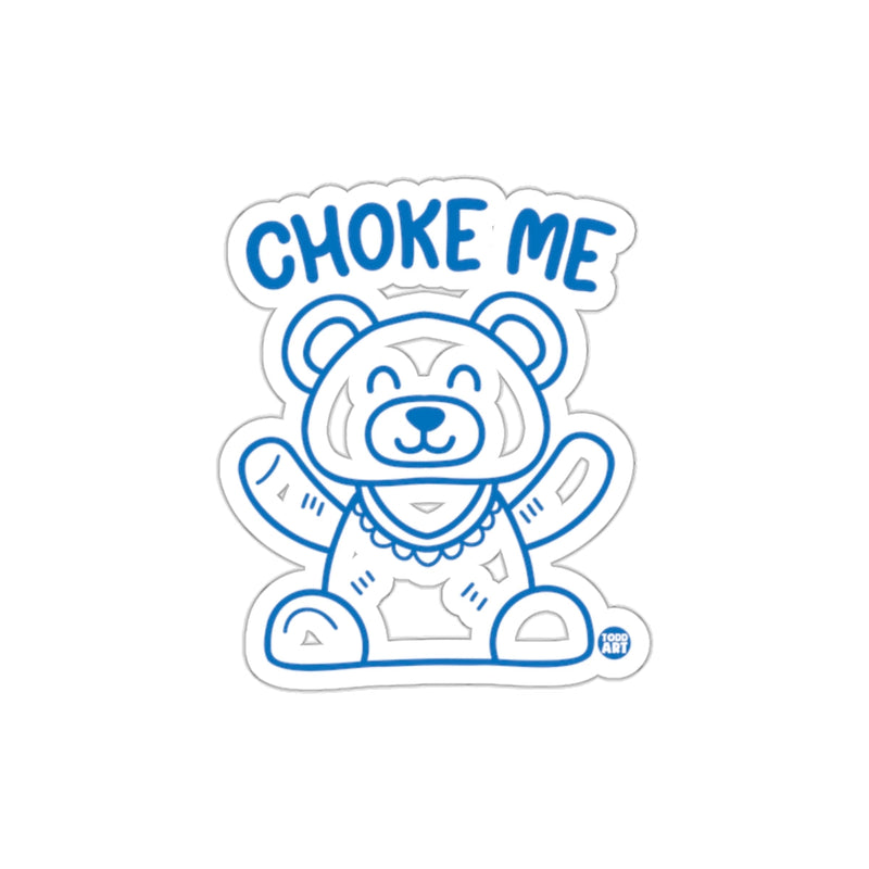 Load image into Gallery viewer, Choke Me Bear Sticker Cartoon Style Funny Bear Sticker
