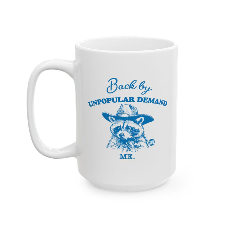 Load image into Gallery viewer, Back by Unpopular Demand Raccoon Novelty Mug
