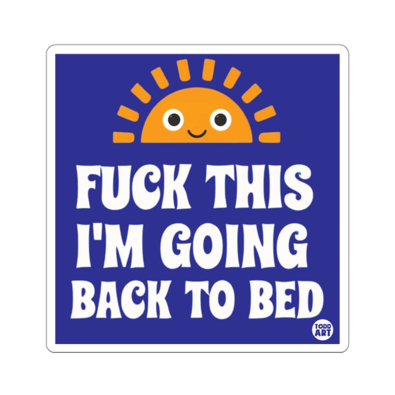 Load image into Gallery viewer, Fuck This I'm Going Back To Bed Humorous 
