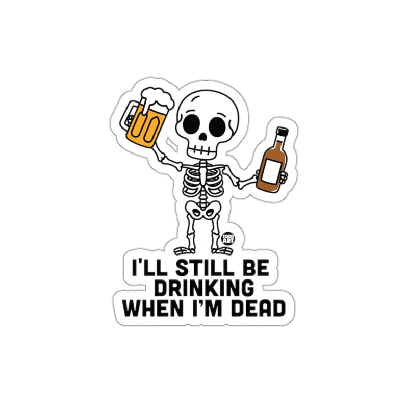 Load image into Gallery viewer, Funny Skeleton Drinking Sticker Skeleton Party Decor
