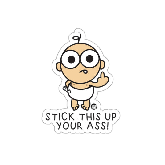 Stick This Up Your Ass Character Sticker