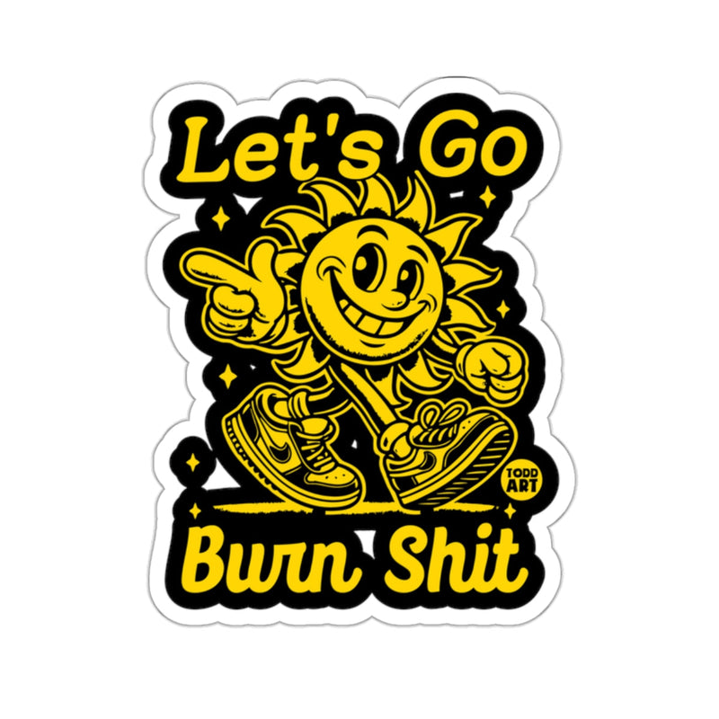 Load image into Gallery viewer, Let's Go Burn' Shit Happy Sunny Character Design 
