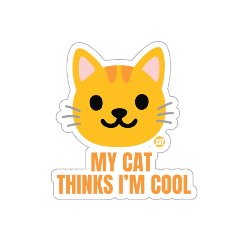 Load image into Gallery viewer, My Cat Thinks I'm Cool Sticker for Cat Lovers
