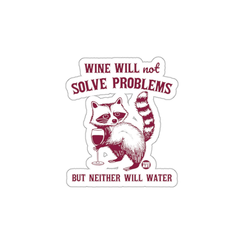 Load image into Gallery viewer, Whimsical Raccoon Wine Will Not Solve Problems Sticker

