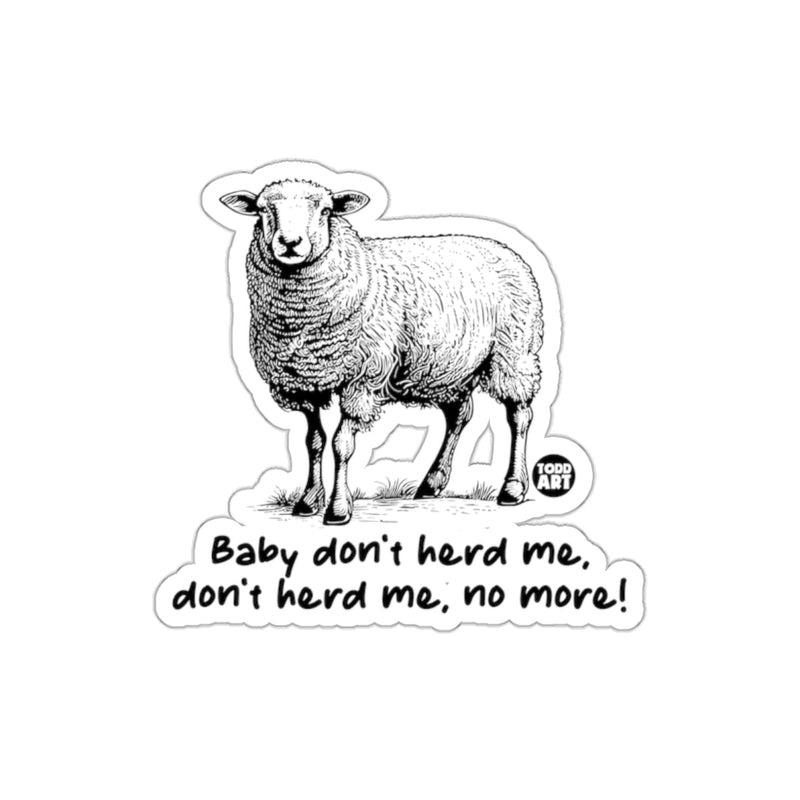 Load image into Gallery viewer, Baby don't herd me don't herd me no more sticker
