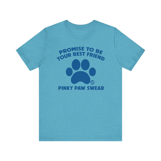 Pinky Paw Swear Best Friend Dog T Shirt, Dog Owner Tee, Shirt for Dog Lovers, Dog Rescuer Gift, Shirt for Dog Adoption, New Dog Owner Gift