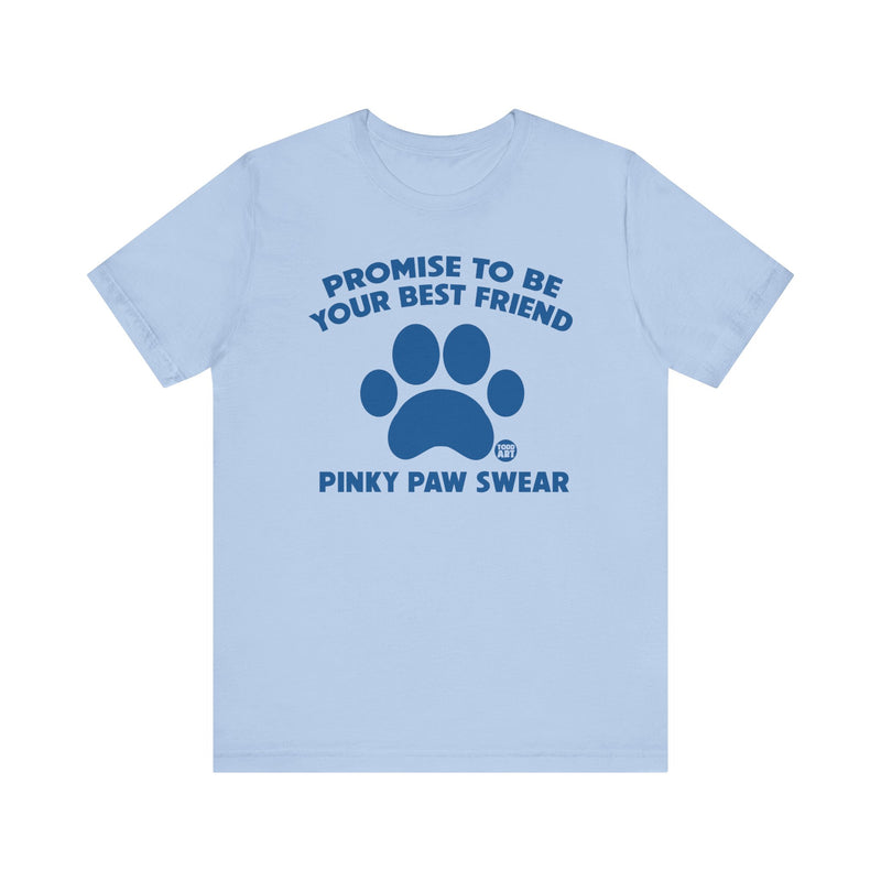 Load image into Gallery viewer, Pinky Paw Swear Best Friend Dog T Shirt, Dog Owner Tee, Shirt for Dog Lovers, Dog Rescuer Gift, Shirt for Dog Adoption, New Dog Owner Gift
