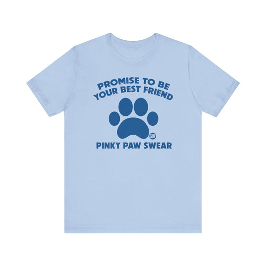 Pinky Paw Swear Best Friend Dog T Shirt, Dog Owner Tee, Shirt for Dog Lovers, Dog Rescuer Gift, Shirt for Dog Adoption, New Dog Owner Gift