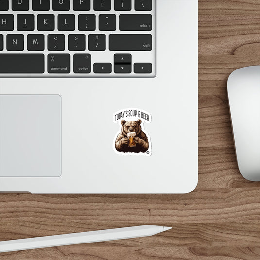 Today's Soup Is Beer Funny Bear Sticker