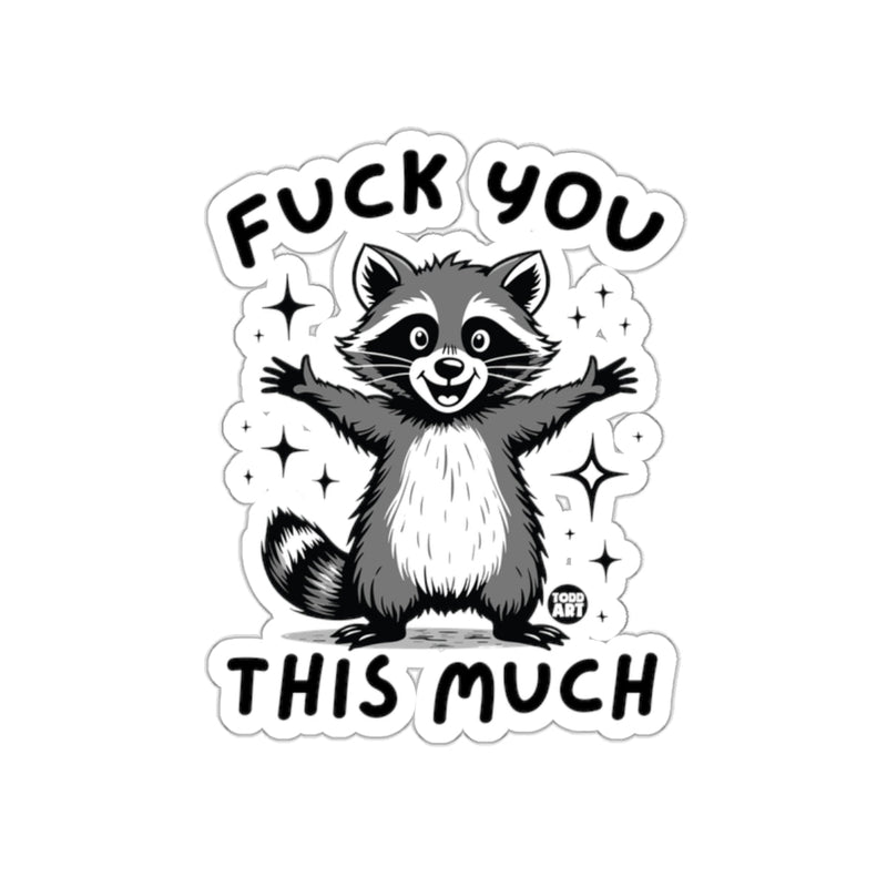 Load image into Gallery viewer, Funny Raccoon Fuck You This Much Sticker Decal
