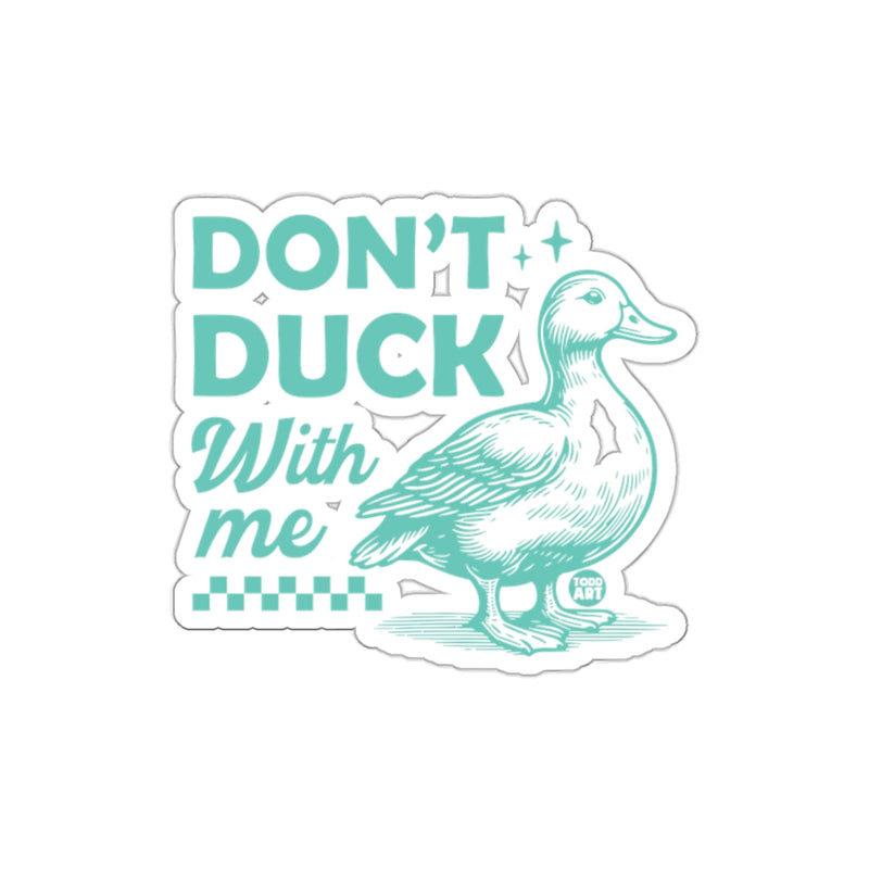 Load image into Gallery viewer, Don't Duck With Me Funny Animal Sticker
