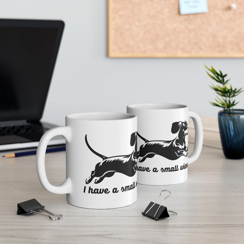 Load image into Gallery viewer, I Have a Small Wiener Funny Dachshund Coffee Mug
