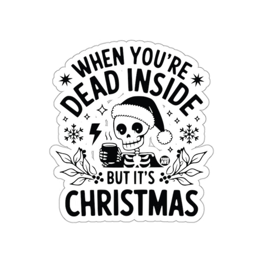 When You're Dead Inside But It's Christmas Sticker
