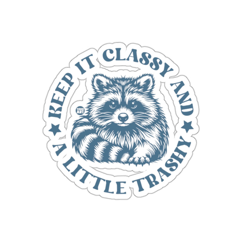 Load image into Gallery viewer, Keep It Classy And A Little Trashy Cute Raccoon sticker
