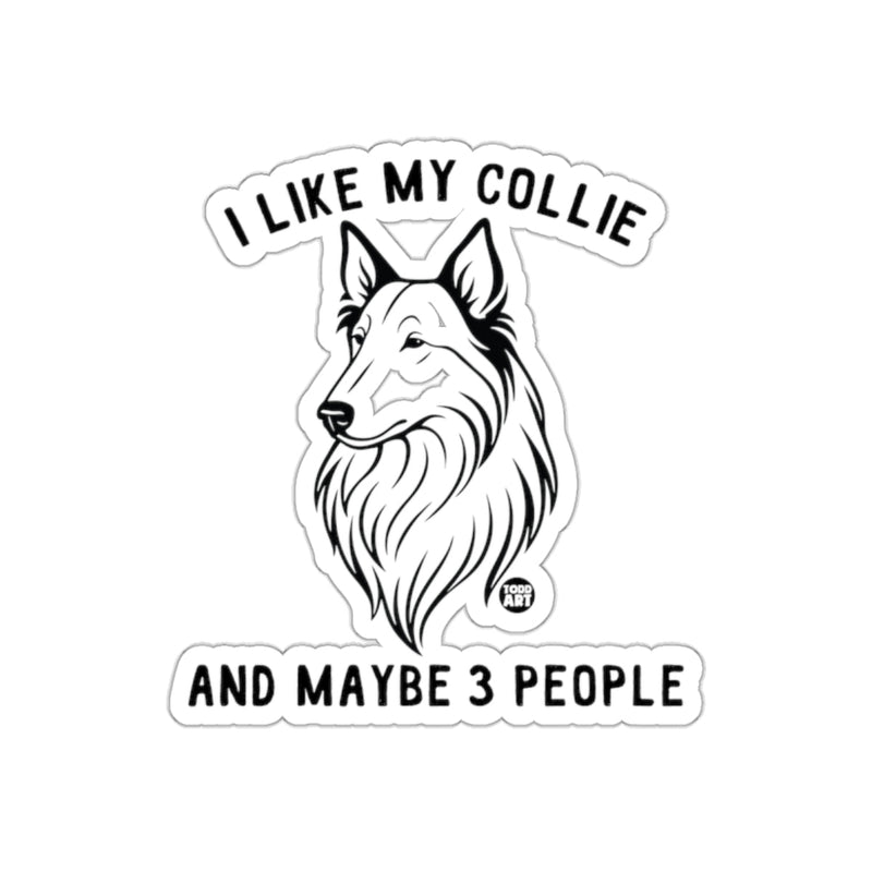 Load image into Gallery viewer, I Like My Collie and Maybe 3 People Dog Sticker
