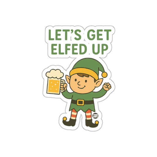 Let's Get Elfed Up Elf With Beer Sticker