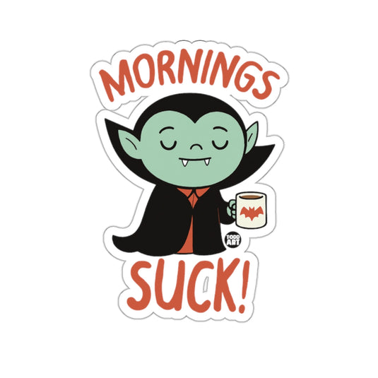 Mornings Suck Funny Vampire Cute Character 