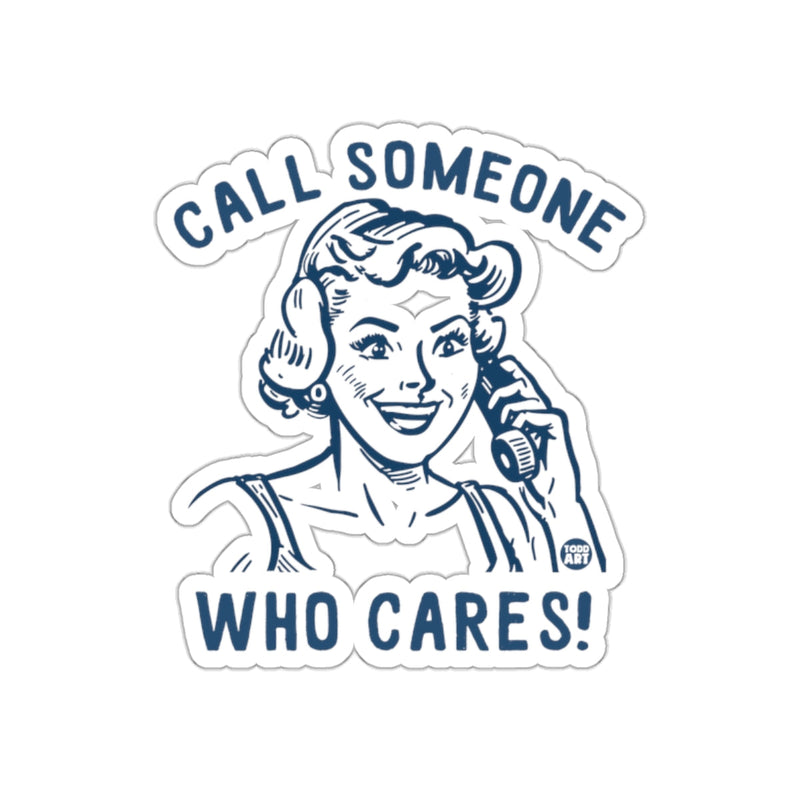 Load image into Gallery viewer, Call Someone Who Cares Retro Sticker Decal
