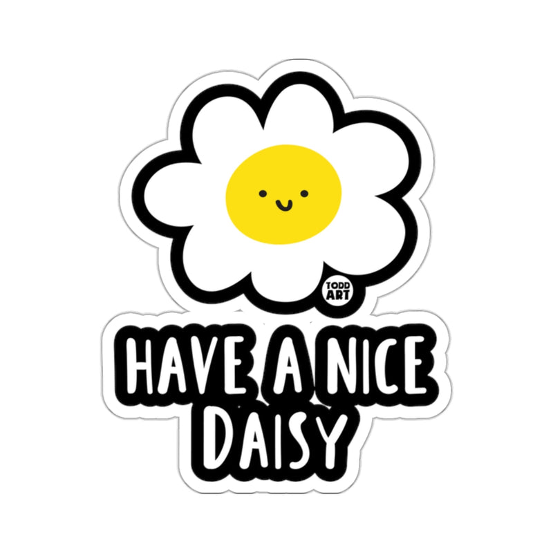 Load image into Gallery viewer, Happy Daisy Flower Have A Nice Daisy Quote 
