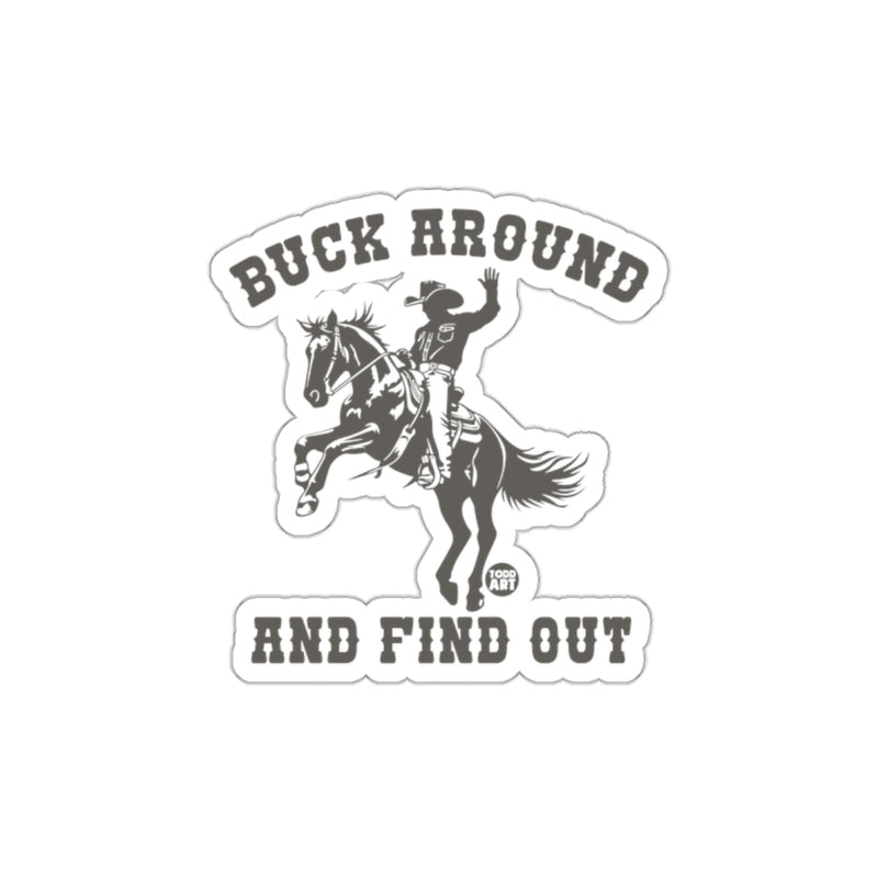 Load image into Gallery viewer, Buck Around And Find Out Sticker Fun Design
