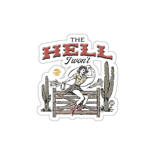 The Hell I Won't Cowboy Graphic Sticker Product
