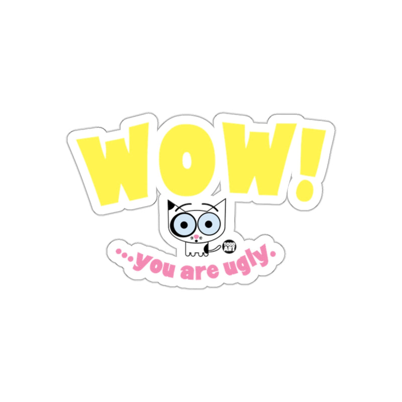 Load image into Gallery viewer, WOW You Are Ugly Cartoon Sticker
