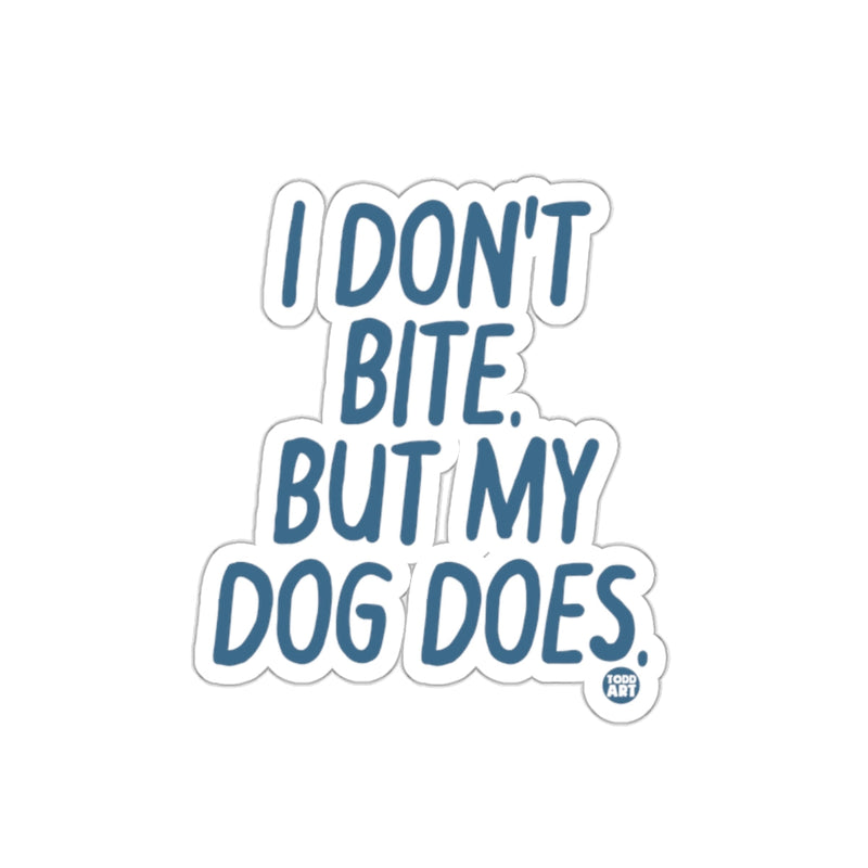 Load image into Gallery viewer, I DON'T BITE BUT MY DOG DOES Sticker Product
