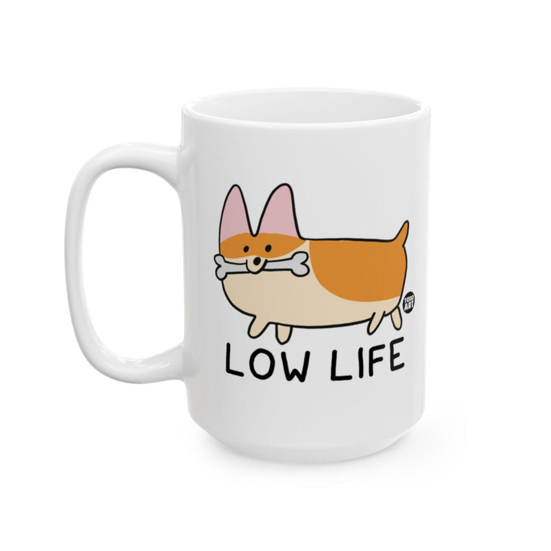 Load image into Gallery viewer, Funny Low Life Corgi Dog Cartoon Mug
