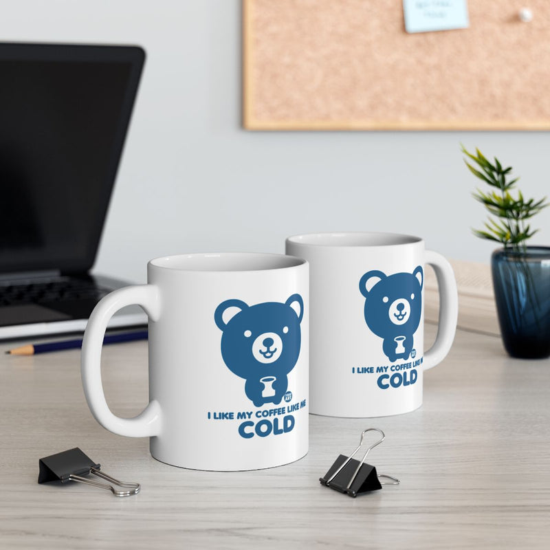 Load image into Gallery viewer, 'I Like My Coffee Like My Bear Cold Mug for Home or Office'
