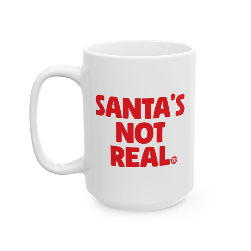 Load image into Gallery viewer, Funny Santa's Not Real Festive Coffee Mug
