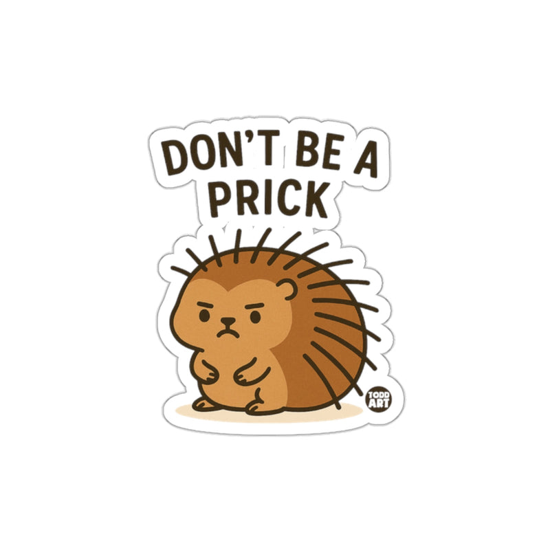 Load image into Gallery viewer, Don't Be a Prick Cute Animal Illustration Sticker
