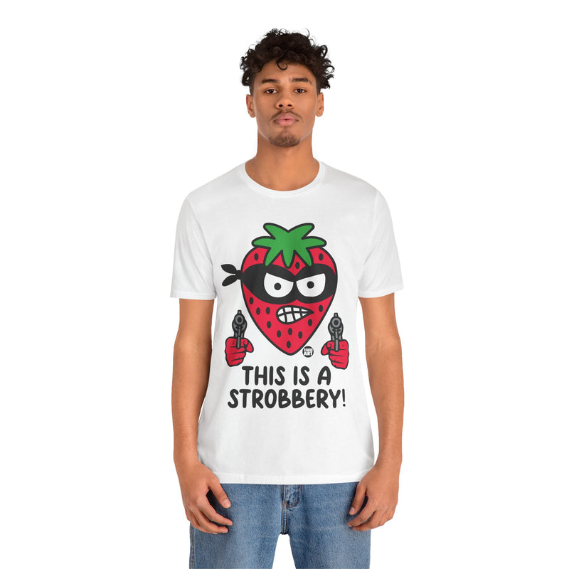 Load image into Gallery viewer, Funny Strawberry Tshirt, This is a Strobbery Tee, Strawberry Pun Shirt, Strawberry Tee Adult
