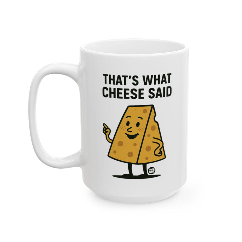 Load image into Gallery viewer, That's What Cheese Said Funny Coffee Mug
