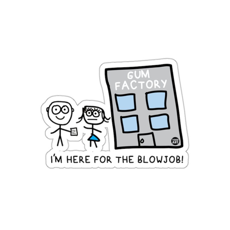 Load image into Gallery viewer, I'm Here For The Blowjob Funny Sticker Shop
