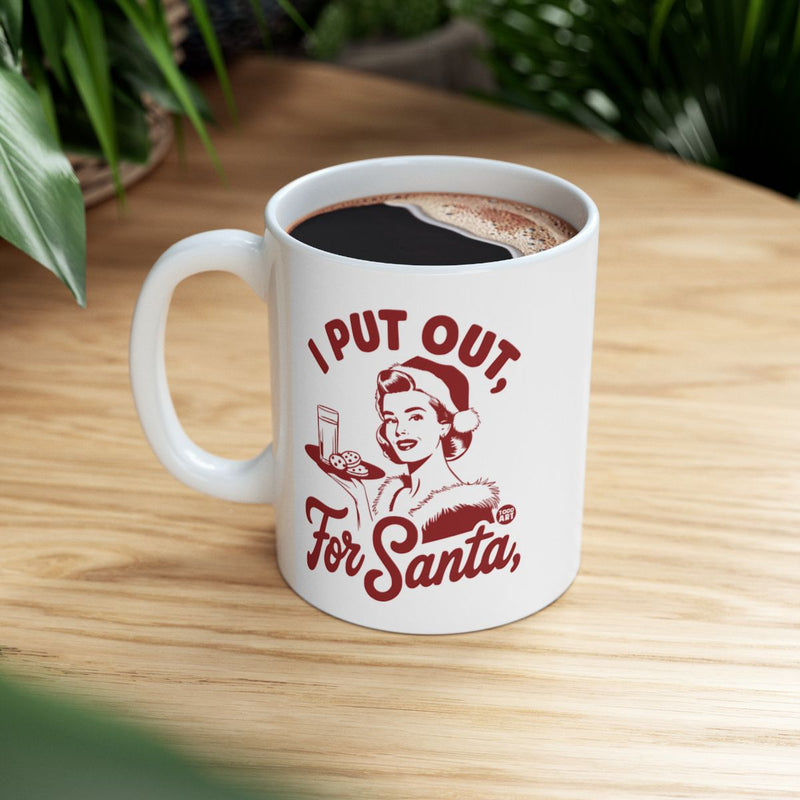Load image into Gallery viewer, I Put Out For Santa Funny Christmas Mug
