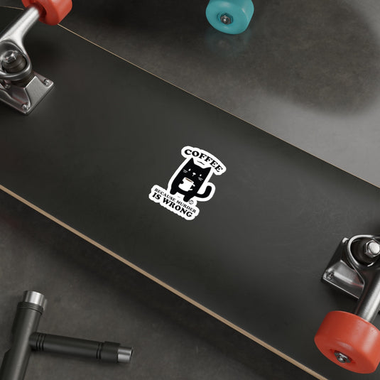 Coffee Lovers Skateboard with Quote Sticker