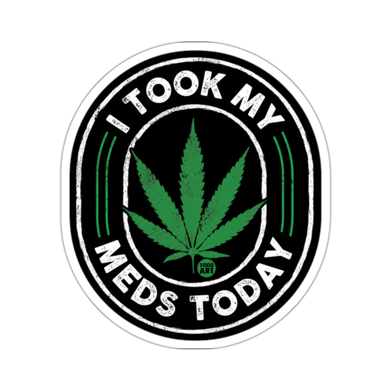 Load image into Gallery viewer, I Took My Meds Today Cannabis Leaf Vintage Design 
