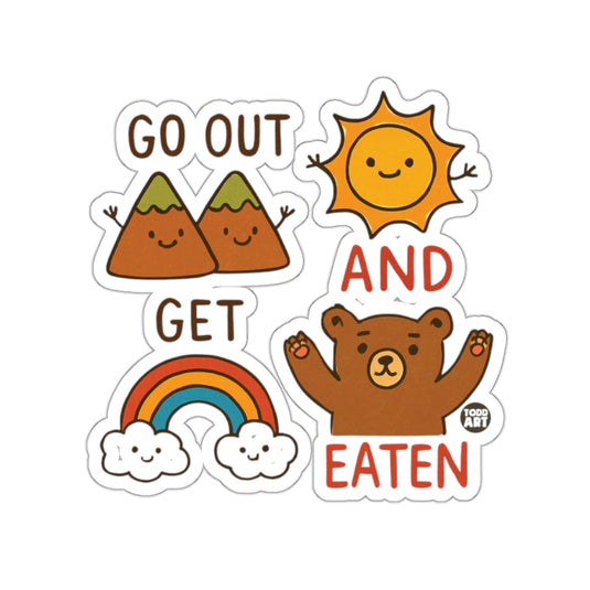 Go Out Get Eaten Funny Bear Mountain Adventure sticker